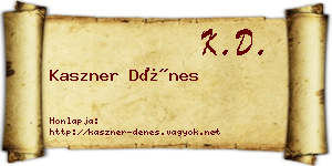 Kaszner Dénes névjegykártya